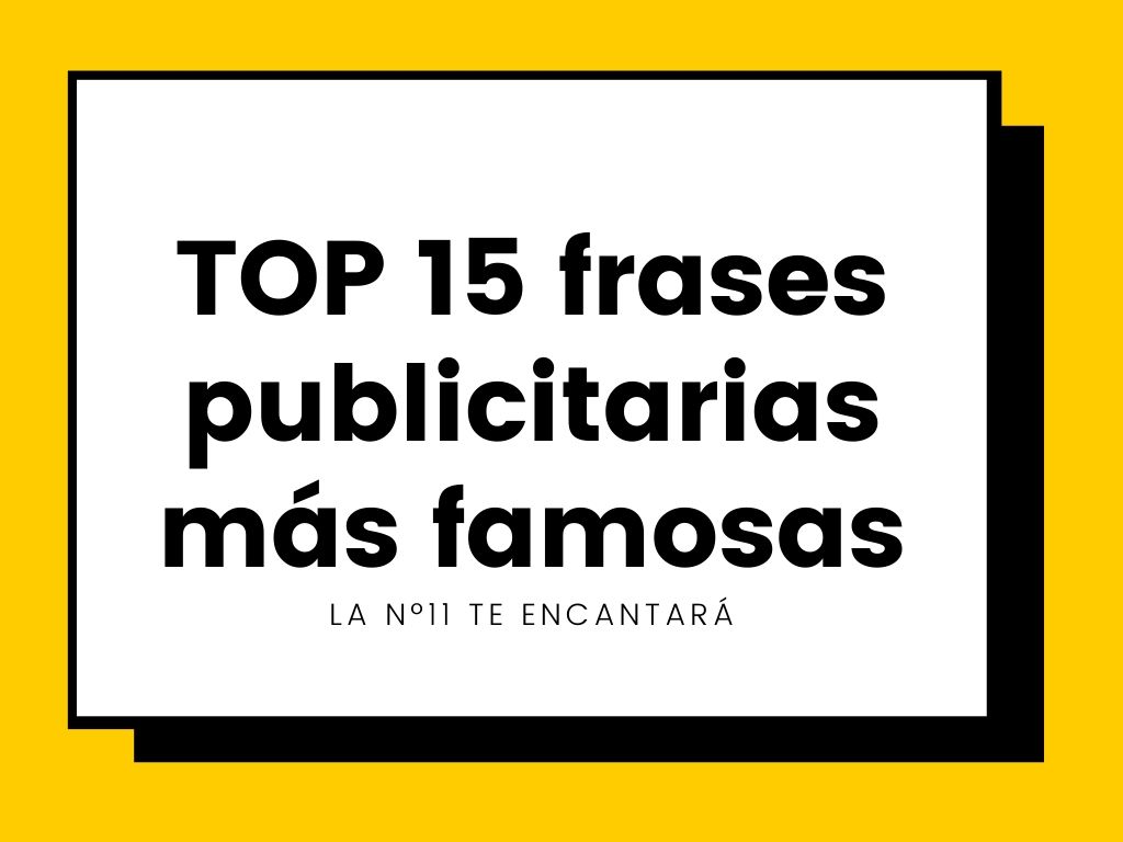 TOP 15 frases publicitarias más famosas para 2022