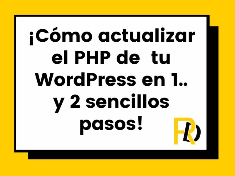 Actualizar PHP en WordPress en 2 sencillos pasos